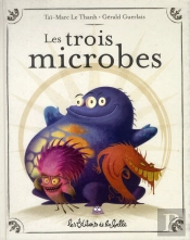 Les Trois Microbes
