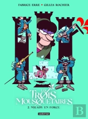 Les Trois Mousquetaires Tome 2 : Les Gags-Milady En Force