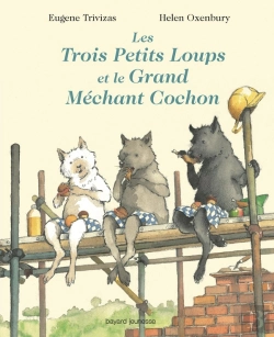 Bertrand.pt - Les Trois Petits Loups Et Le Méchant Cochon