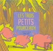 Les Trois Petits Pourceaux (Poche)