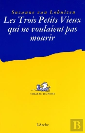 Les Trois Petits Vieux Qui Ne Voulaient Pas Mourir
