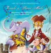 Les Trois Pirates Tome 1 : Escale À Saint-Malo