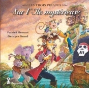 Les Trois Pirates Tome 2 : Sur L'Île Mystérieuse