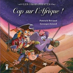 Bertrand.pt - Les Trois Pirates Tome 3 : Cap Sur L'Afrique !