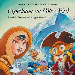 Bertrand.pt - Les Trois Pirates Tome 4 : Expédition Au Pôle Nord