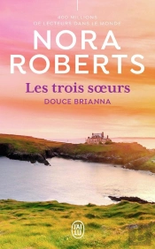 Les Trois Soeurs -2- Douce Brianna T2 - Vol02