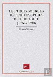 Les Trois Sources Des Philosophies De L'Histoire, 1764-1798