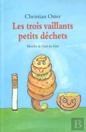 Les Trois Vaillants Petits Dechets