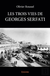 Les Trois Vies De Georges Serfati