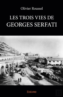 Bertrand.pt - Les Trois Vies De Georges Serfati