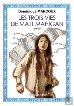 Bertrand.pt - Les Trois Vies De Matt Mahigan