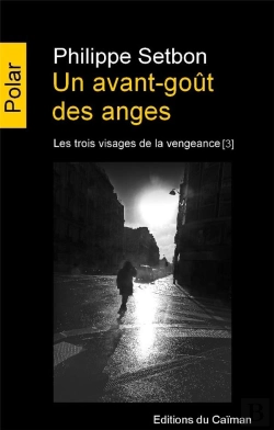 Bertrand.pt - Les Trois Visages De La Vengeance T.3 ; Un Avant-Goût Des Anges