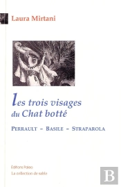 Les Trois Visages Du Chat Botté ; Perrault ; Basile ; Straparola