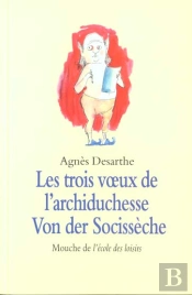 Les Trois Voeux De L'Archiduchesse Von Der Socisseche