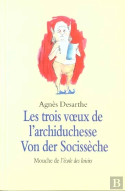 Bertrand.pt - Les Trois Voeux De L'Archiduchesse Von Der Socisseche