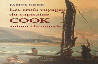 Les Trois Voyages Du Capitaine Cook Autour Du Monde