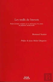 Les Trolls De Brevets : Étude De Droit Comparé Sur La Valorisation D'Un Droit De Propriété Intellectuelle