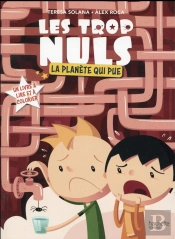 Les Trop Nuls T.2 ; La Planète Qui Pue