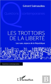 Les Trottoirs De La Liberté ; Les Rues, Espace De La République