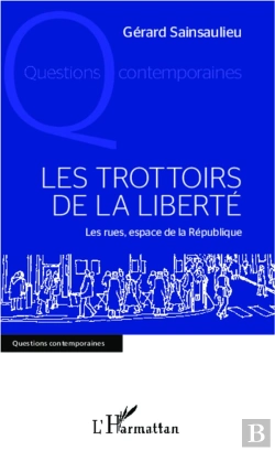 Bertrand.pt - Les Trottoirs De La Liberté ; Les Rues, Espace De La République