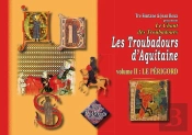 Les Troubadours D'Aquitaine T.2 ; Le Périgord