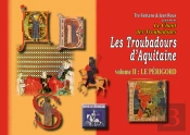 Les Troubadours D'Aquitaine Tome 2 ; Le Périgord