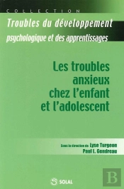 Les Troubles Anxieux Chez L'Enfant Et L'Adolescent