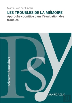 Bertrand.pt - Les Troubles De La Mémoire : Approche Cognitive Dans L'Évaluation Des Troubles