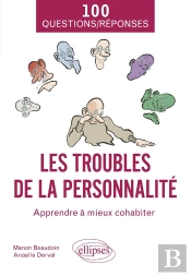 Les Troubles De La Personnalité : Apprendre À Mieux Cohabiter