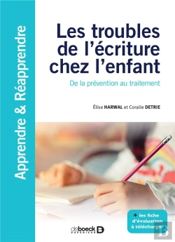 Bertrand.pt - Les Troubles De L'Écriture Chez L'Enfant : De La Prévention Au Traitement