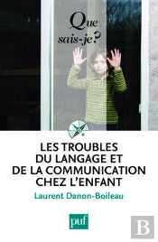 Les Troubles Du Langage Et De La Communication Chez L'Enfant (2e Édition)