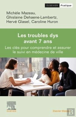 Bertrand.pt - Les Troubles Dys Avant 7 Ans : Les Clés Pour Dépister Et Assurer Le Suivi En Médecine De Ville