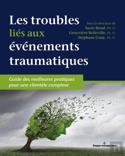 Bertrand.pt - Les Troubles Liés Aux Événements Traumatiques ; Guide Des Meilleures Pratiques Pour Une Clientèle Complexe