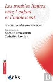 Les Troubles Limites Chez L'Enfant Et L'Adolescent ; Apports Du Bilan Psychologique