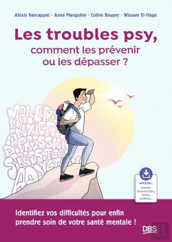Bertrand.pt - Les Troubles Psy, Comment Les Prévenir Ou Les Dépasser ? : Identifiez Vos Difficultés Pour Enfin Prendre Soin De Votre Santé Mentale !