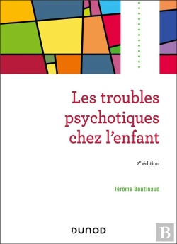 Bertrand.pt - Les Troubles Psychotiques Chez L'Enfant (2e Édition)