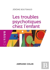 Les Troubles Psychotiques Chez L'Enfant