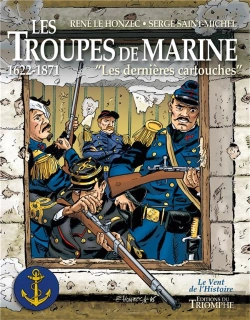 Bertrand.pt - Les Troupes De La Marine Tome 1 : Les Dernières Cartouches ; 1622-1871