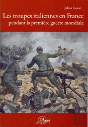 Les Troupes Italiennes En France Pendant La 1ère Guerre Mondiale