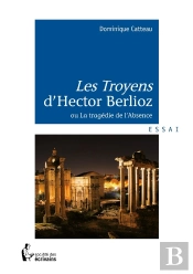 Les Troyens D'Hector Berlioz