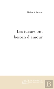 Les Tueurs Ont Besoin D'Amour