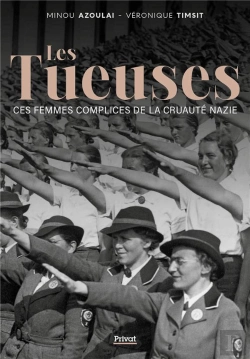 Bertrand.pt - Les Tueuses : Ces Femmes Complices De La Cruauté Nazie