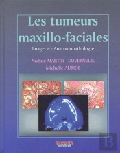 Les Tumeurs Maxillo-Faciales ; Imagerie, Anatomopathologie