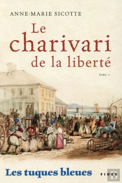 Bertrand.pt - Les Tuques Bleues ; Le Charivari De La Liberté