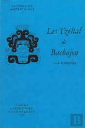 Les Tzeltal De Bachajon : Habitat Et Organisation Sociale