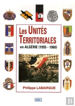 Bertrand.pt - Les Unités Territoriales En Algérie (1955-1960)