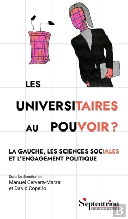 Bertrand.pt - Les Universitaires Au Pouvoir ? La Gauche, Les Sciences Sociales Et L'Engagement Politique