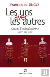 Les Uns Avec Les Autres ; Individu Et Societe