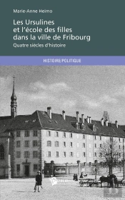 Les Ursulines Et L'École Des Filles Dans La Ville De Fribourg