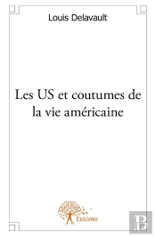 Les Us Et Coutumes De La Vie Américaine